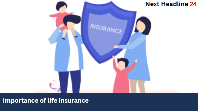 Importance of life insurance 
